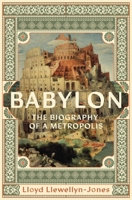 Babylon: The Biography of a Metropolis B0FWZX2Y1R Book Cover