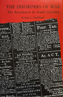 Disorders of War: The Revolution in South Carolina 0891010491 Book Cover