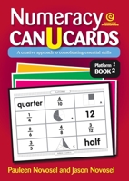 Numeracy Can U Cards: A Creative Approach to Consolidating Essential Skills Years 1-3: Platform 2 Bk 2 1877523828 Book Cover