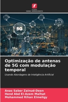 Optimização de antenas de 5G com modulação temporal: Usando Abordagens de Inteligência Artificial 6205888874 Book Cover