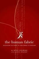 The Human Fabric: Unleashing the Power of Core Energy in Everyone 0976057409 Book Cover