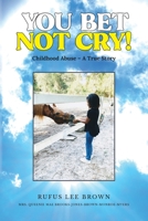 You Bet Not Cry! 1957009691 Book Cover