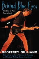 Behind Blue Eyes: The Life of Pete Townshend 0815410700 Book Cover
