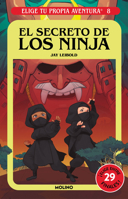 El secreto de los ninja / Secret of the Ninja (Elige Tu Propia Aventura) (Spanish Edition) 6073850654 Book Cover