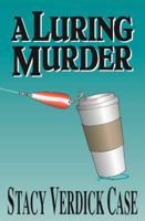 A Luring Murder 098371374X Book Cover