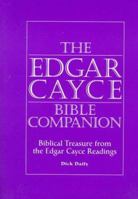 The Edgar Cayce Bible Companion: Biblical Treasure from the Edgar Cayce Readings 0876043988 Book Cover