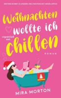 Weihnachten wollte ich eigentlich nur chillen (German Edition) 3903360112 Book Cover