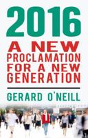 2016: A New Proclamation for a New Generation 1856356906 Book Cover