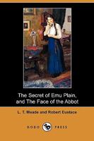 The Secret of Emu Plain, and The Face of the Abbot (Esprios Classics) 1034743600 Book Cover