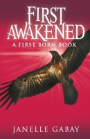 First Awakened : A First Born Book from the Guardians of Dare Chronicles 0996158839 Book Cover
