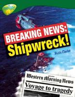 Oxford Reading Tree: Stage 12: Treetops Non-Fiction: Breaking News: Shipwreck! 0199198632 Book Cover