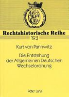 Die Entstehung Der Allgemeinen Deutschen Wechselordnung: Ein Beitrag Zur Geschichte Der Vereinheitlichung Des Deutschen Zivilrechts Im 19. Jahrhundert 3631341563 Book Cover