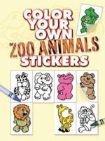 Color Your Own Zoo Animals Stickers 0486448878 Book Cover