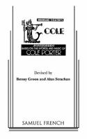 Mermaid Theatre's Cole: An Entertainment Based on the Words and Music of Cole Porter (French's Musical Library) B0073CR2XG Book Cover