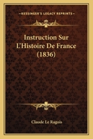 Instruction Sur L'histoire De France... 1144873266 Book Cover