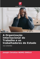 A Organização Internacional do Trabalho e os trabalhadores do Estado (Portuguese Edition) 6208463025 Book Cover