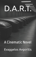 D.A.R.T.: A Cinematic Novel B0H25BWPXK Book Cover