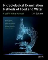 Microbiological Examination Methods of Food and Water: A Laboratory Manual, 2nd Edition 1138057118 Book Cover