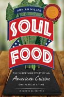 Soul Food: The Surprising Story of an American Cuisine, One Plate at a Time 146960762X Book Cover
