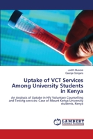 Uptake of VCT Services Among University Students in Kenya 3659521280 Book Cover