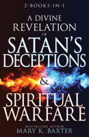 A Divine Revelation of Satan's Deceptions  Spiritual Warfare 1641235446 Book Cover