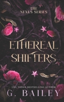Ethereal Shifters (The Nexus Series) B0F2SBTMKH Book Cover