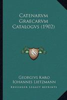 Catenarvm Graecarvm Catalogvs (1902) 1168068525 Book Cover