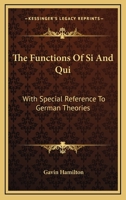 The Functions Of Si And Qui: With Special Reference To German Theories 1432641336 Book Cover