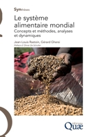 Le système alimentaire mondial: Concepts et méthodes, analyses et dynamiques 2759206106 Book Cover