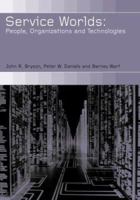 Service Worlds: People, Organisations, Technologies 041524787X Book Cover