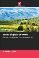 Estratégias suaves: Melhorar a Universidade e outras Organizações (Portuguese Edition) 3330859695 Book Cover