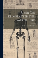 Über Die Keimblätter Der Säugthiere 102168936X Book Cover