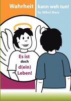 Es ist doch d(ein) Leben!: Wahrheit kann weh tun! - Das brisante Buch über Ärzte- und Patientenfehler und wie man sich besser schützen kann! 3848203235 Book Cover