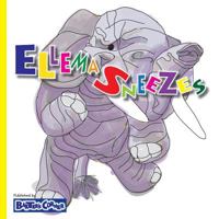 Ellema Sneezes: Winner of Mom's Choice and Purple Dragonfly Awards (I) 193864722X Book Cover