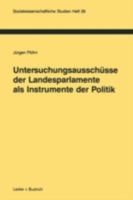 Untersuchungsausschusse Der Landesparlamente ALS Instrumente Der Politik 3810009377 Book Cover