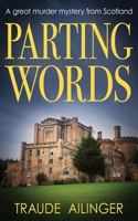 Parting Words: A great murder mystery from Scotland (The Edinburgh Murders) 1804623091 Book Cover