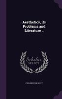 Aesthetics, its problems and literature .. 1347350683 Book Cover