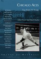 Chicago Aces: The First 75 Years (IL) (Images of Baseball) 0738534110 Book Cover