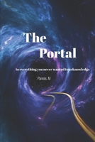 The Portal: to everything you never wanted to acknowledge B0DPRBTGSJ Book Cover