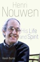 Henri Nouwen: His Life and Spirit 1632531380 Book Cover
