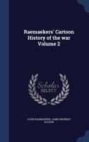 Raemaekers' Cartoon History of the War; Volume 2 1500853313 Book Cover