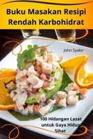Buku Masakan Resipi Rendah Karbohidrat (Malay Edition) 1836871767 Book Cover