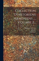 Collection D'historiens Arméniens ..., Volume 2... 1248261828 Book Cover