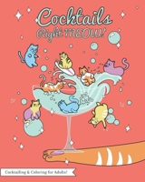 Cocktails Right Meow: Color While You Drink V1; An Adult Coloring Book Series. B08QM1Z3P9 Book Cover
