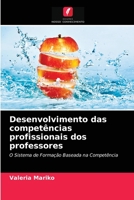 Desenvolvimento das competências profissionais dos professores: O Sistema de Formação Baseada na Competência 6203536482 Book Cover