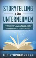 Storytelling für Unternehmen: Die Geheimnisse um Menschen zu überzeugen! Mit Geschichten zum Erfolg im Content Marketing, PR, Social Media, Employer ... Lerne von den Profis 1790855187 Book Cover