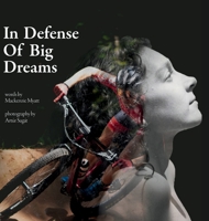 In Defense of Big Dreams 177820578X Book Cover