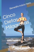 Cinco Dietas Milagrosas: Que prologará sua vida B0BVTFRP63 Book Cover