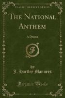 The National Anthem: A Drama 1437293050 Book Cover