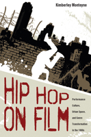 Hip Hop on Film: Performance Culture, Urban Space, and Genre Transformation in the 1980s 1496802624 Book Cover